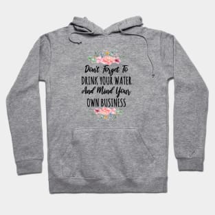 Mind Your Own Business Sarcastic Quote Hoodie